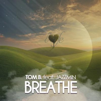 00-Tom B-Breathe (Feat. Jazzmine) TB262-2013--Feelmusic.cc