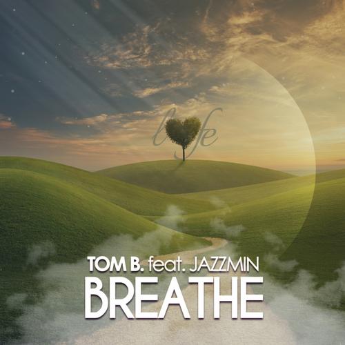 Tom B - Breathe (Feat. Jazzmine)