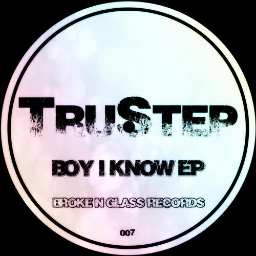 Trustep - Boy I Know EP