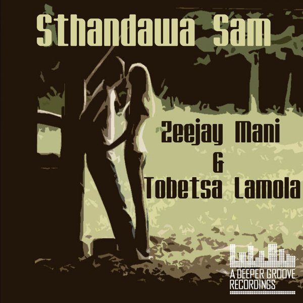 Zeejay Mani & Tobetsa Lamola - Sthandawa Sam