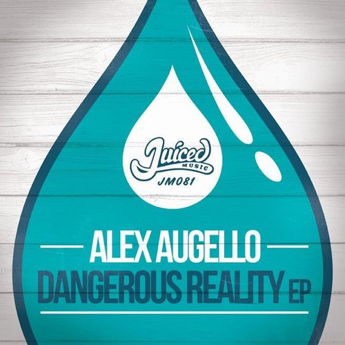 Alex Augello - Dangerous Reality EP