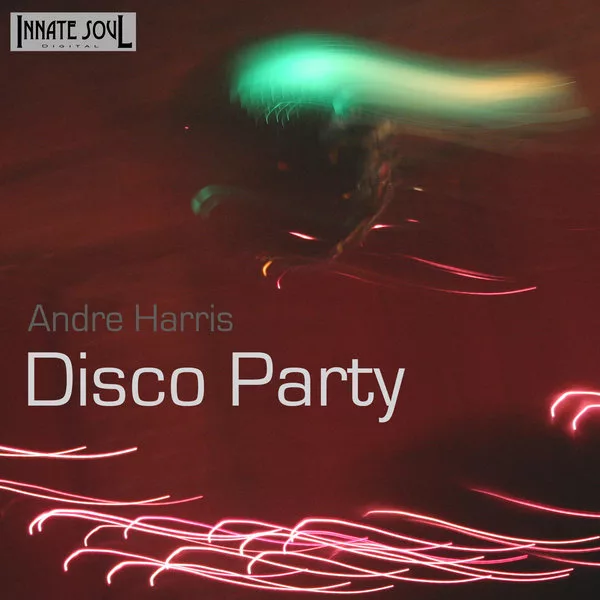 Andre Harris - Disco Party
