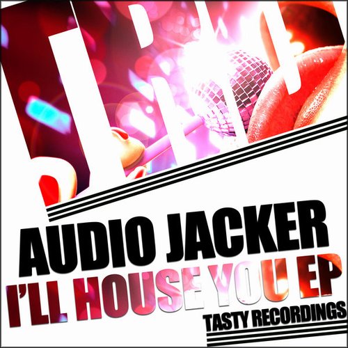Audio Jacker - I'll House You EP