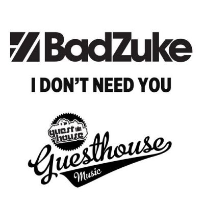 00-Bad Zuke-I Don't Need You GMD201-2013--Feelmusic.cc