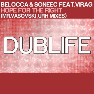 00-Belocca & Soneec Ft Virag-Hope For The Right (Remixes) DUBLIFE045-2013--Feelmusic.cc