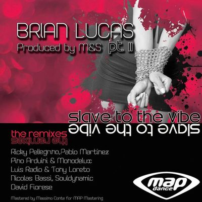 00-Brian Lucas-Slave To The Vibe (The Remixes) MAP0513P2-2013--Feelmusic.cc