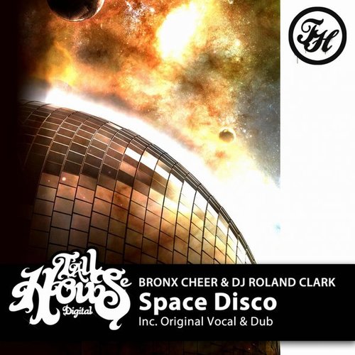Bronx Cheer Ft DJ Roland Clark - Space Disco