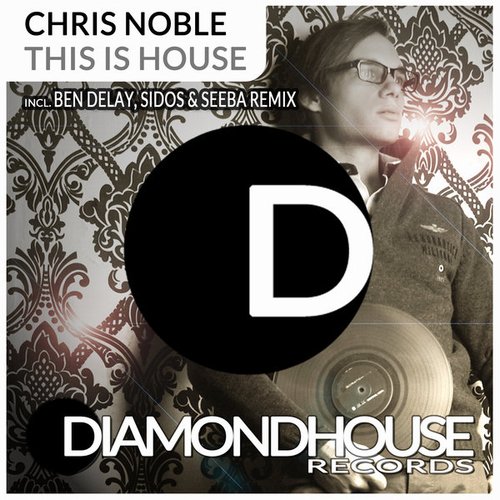 Chris Noble - This Is House