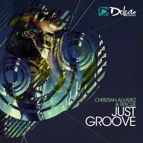 Christian Alvarez & Rescue - Just Groove