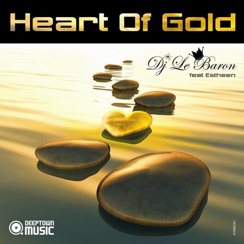 DJ Le Baron Ft Estheen - Heart Of Gold