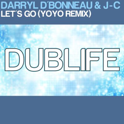 00-Darryl D'bonneau &  J-C-Let's Go DUBLIFE044-2013--Feelmusic.cc