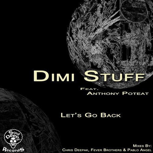 Dimi Stuff Ft Anthony Poteat - Let's Go Back