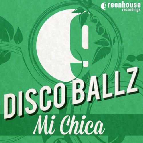 Disco Ball'z - Mi Chica