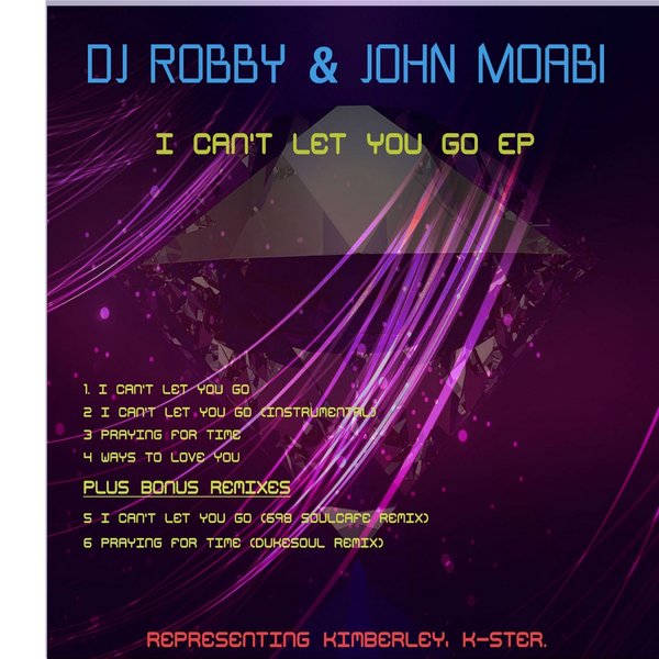Dj Robby & John Moabi - I Can't Let You Go EP