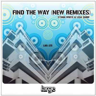 00-Ethan White Ft Lisa Shaw-Find The Way (Remixes 2.0) LAR-125-2013--Feelmusic.cc