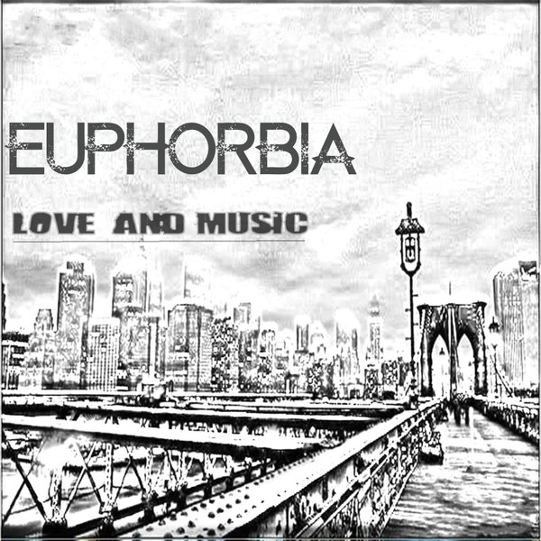 Euphorbia - Love & Music
