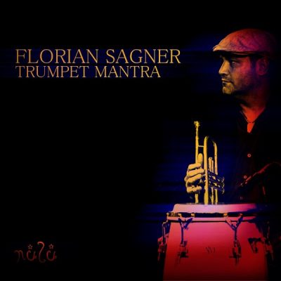 00-Florian Sagner-Trumpet Mantra NULU038-2013--Feelmusic.cc