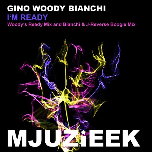 Gino Woody Bianchi - I'm Ready