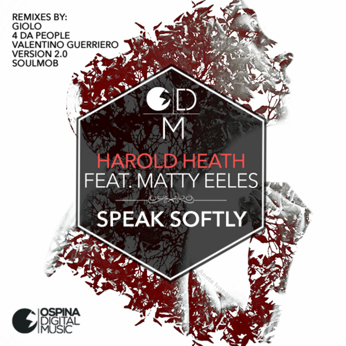 Harold Heath Ft Matty Eeles - Speak Softly