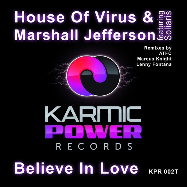 House Of Virus & Marshall Jefferson feat. Soliaris - Believe In Love (PT1)