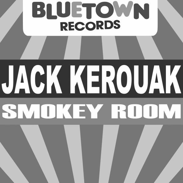 Jack Kerouak - Smokey Room