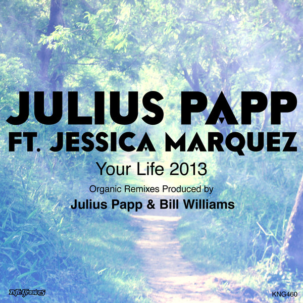 Julius Papp Ft Jessica Marquez - Your Life 2013