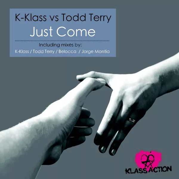 K-Klass & Todd Terry - Just Come