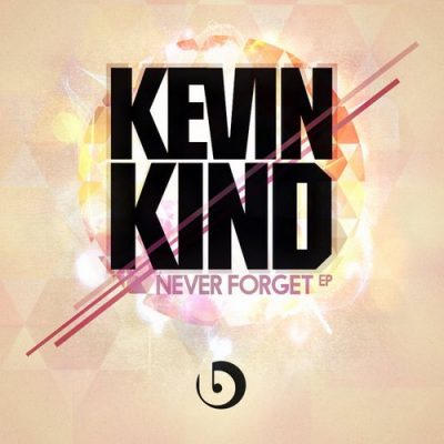 00-Kevin Kind-Never Forget EP BD052-2013--Feelmusic.cc