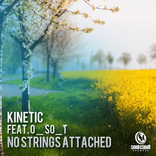 Kinetic Ft O_So_T - No Strings Attached