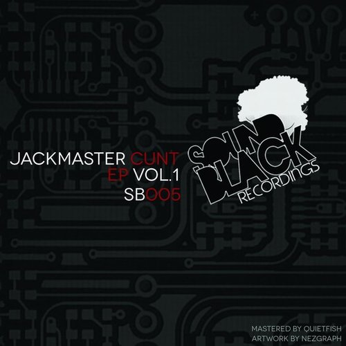 Lady Blacktronika - Jackmaster Cunt EP Vol. 1