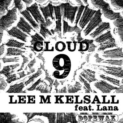 00-Lee M Kelsall Ft Lana-Cloud 9 DW-101 -2013--Feelmusic.cc