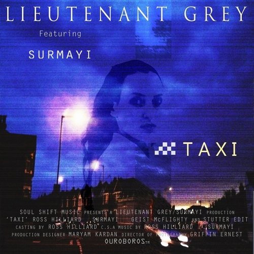 Lieutenant Grey Ft Surmayi - Taxi