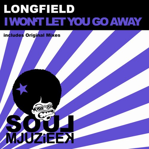 Longfield - I Won't Let You Go Away