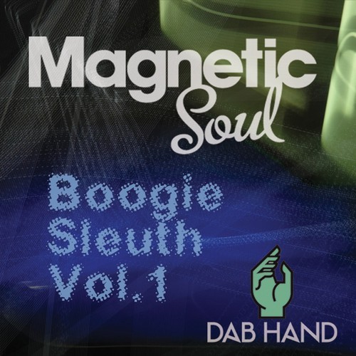 Magnetic Soul - Boogie Sleuth Vol. 1