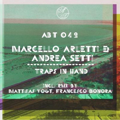 00-Marcello Arletti & Andrea Setti-Traps In Hand ABT042-2013--Feelmusic.cc