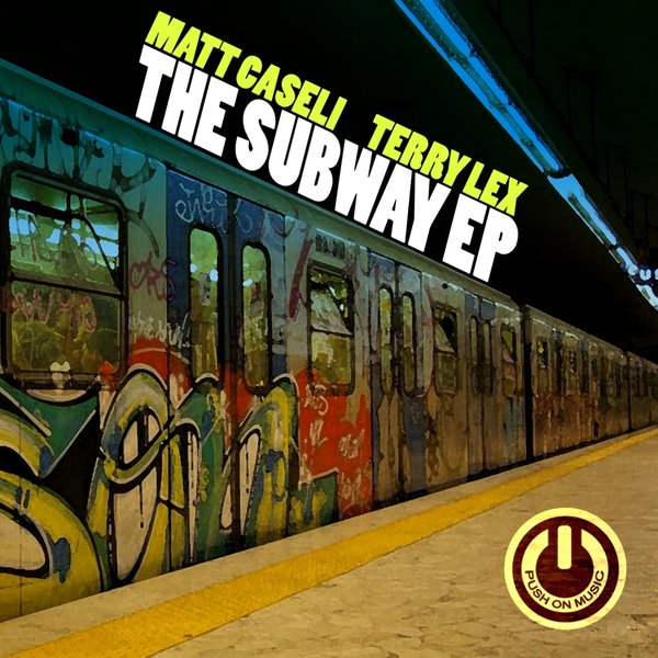 Matt Caseli & Terry Lex - The Subway EP