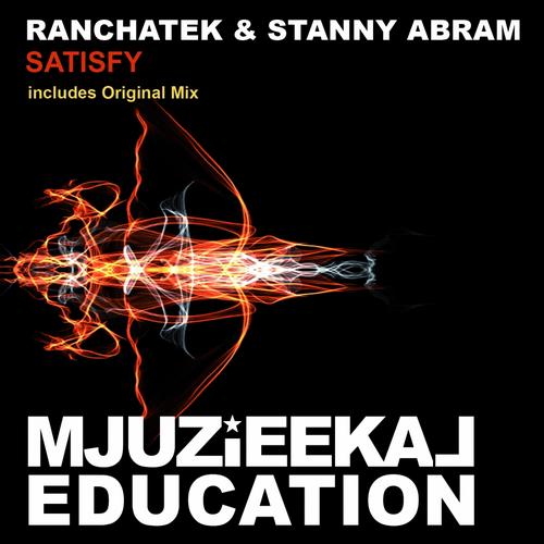 Ranchatek & Stanny Abram - Satisfy