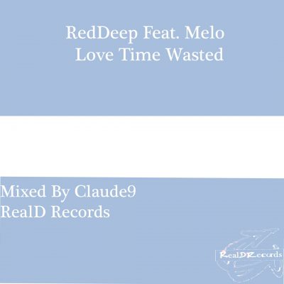 00-Reddeep Ft Melo-Love Time Wasted RL0006-2013--Feelmusic.cc