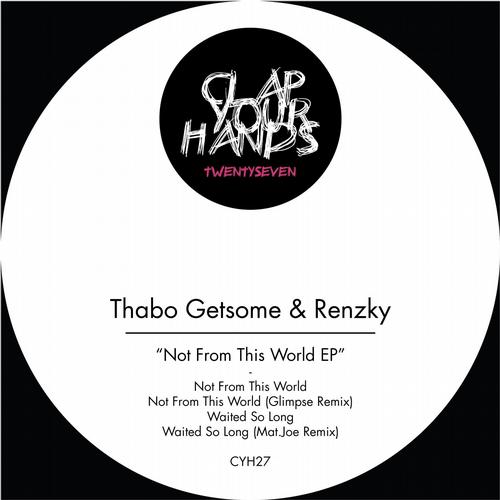 Renzky & Thabo Getsome - Not From This World EP