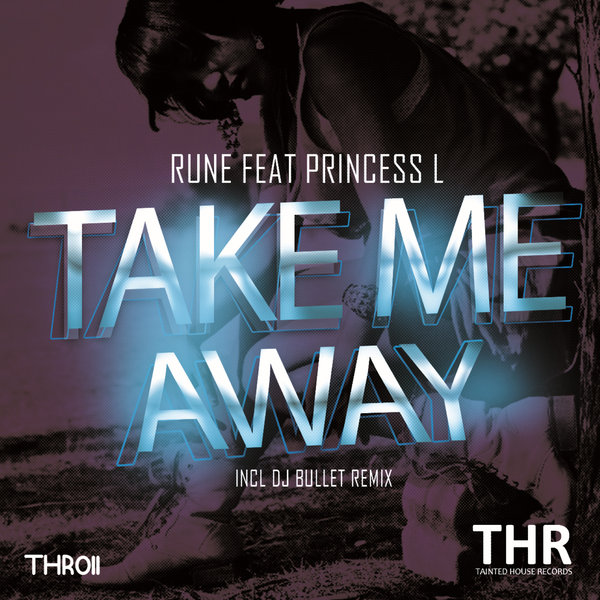Rune & Princess L - Take Me Away