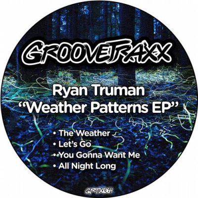 00-Ryan Truman-Weather Patterns EP GRTX064-2013--Feelmusic.cc