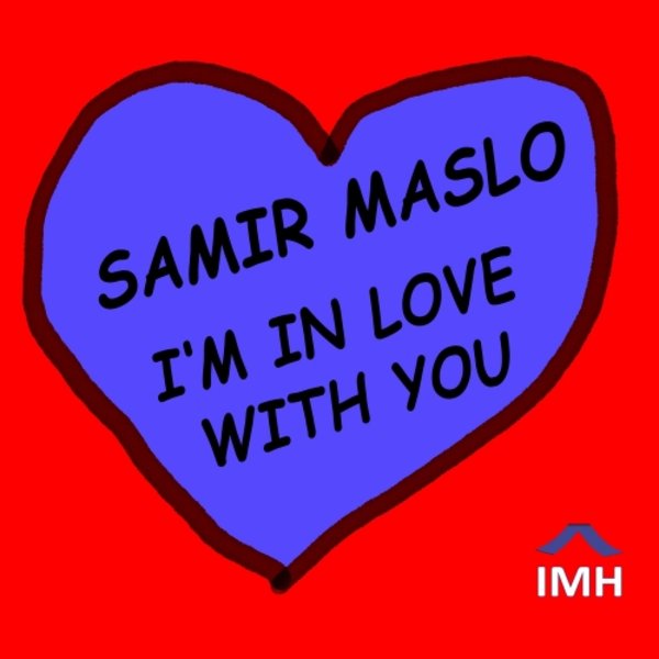 Samir Maslo - I'm In Love With You
