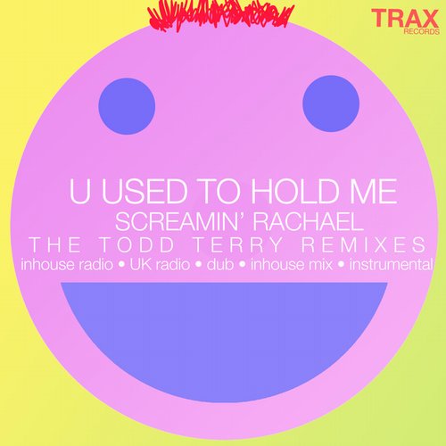 Screamin' Rachael - U Used To Hold Me
