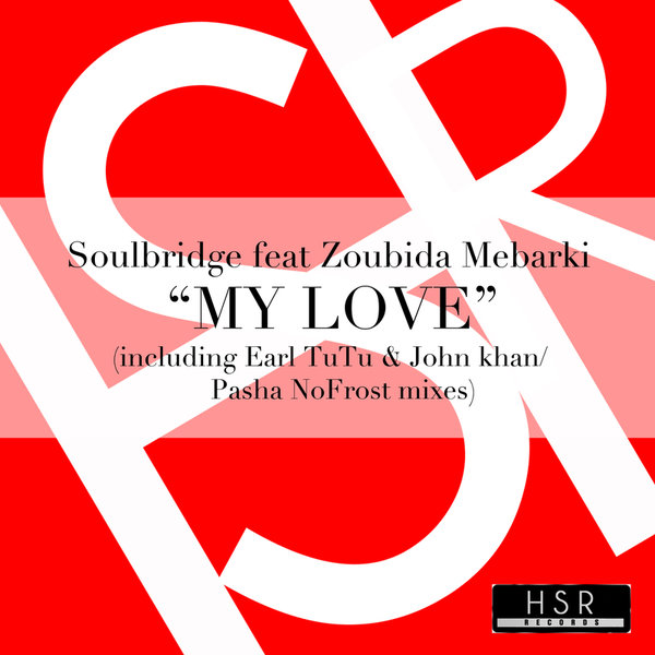 Soulbridge Ft Zoubida Mebarki - My Love