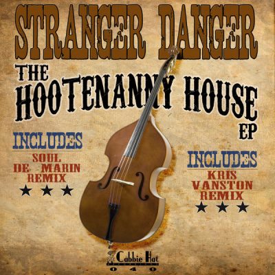 00-Stranger Danger-The Hootenanny House EP CHR040-2013--Feelmusic.cc
