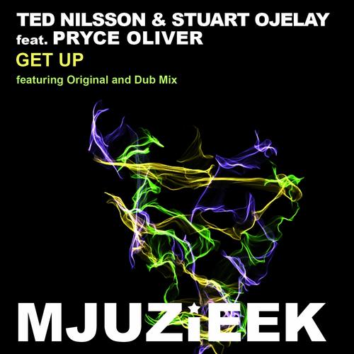 Ted Nilsson & Stuart Ojelay Ft Pryce Oliver - Get Up