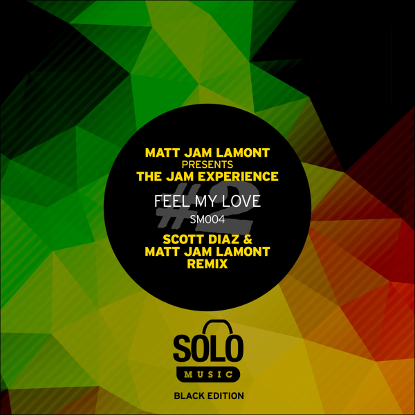 The Jam Experience - Feel My Love (Presented By Matt Jam Lamont)