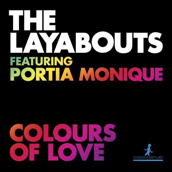 The Layabouts Ft Portia Monique - Colours Of Love