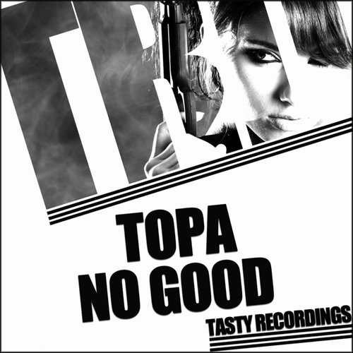 Topa - No Good