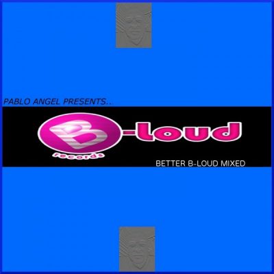00-VA-Pablo Angel Presents Better B-Loud BLOUD117WR -2013--Feelmusic.cc